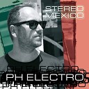 PH Electro - Stereo Mexico Ultra Radio Edit