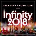 Sean Finn x Guru Josh - Infinity 2018 Klaas Remix Edit