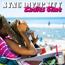 Sync Diversity Presents Sync Diversity feat D Layna feat D… - Take Me There Funkylicous Mix