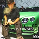 Military Minded G - Got Me Started