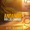 Jos Alvarez - Andando por los Caminos