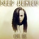 Deep Kenley - Call Me Club Mix