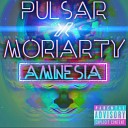 Pulsar feat Moriarty - Amnesia