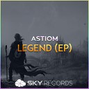 Astiom - Legend Original Mix