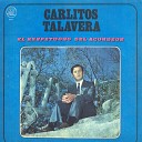 Carlitos Talavera - Donde casi nadie llega