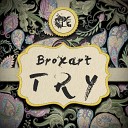 Broxart - Try Original Mix