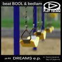 Beat Bool Bedlam - Dreams Original Mix