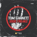 Tom Garnett - 2000 Freaks Original Mix