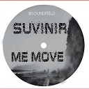 Suvinir - Me Move Original Mix