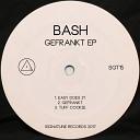 Bash - Easy Does It Original Mix