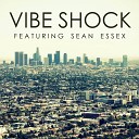 Vibe Shock feat Sean Essex - Double Take Radio Edit