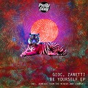 GIOC Zanetti - Be Yourself Loud Act Remix