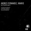Andres Fernandez Knario - Don t You Know Original Mix
