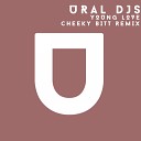 Ural Djs - Young Love Cheeky Bitt Remix