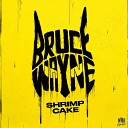 Shrimp Cake - Bruce Wayne