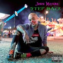 Jason Meyers - Step Back