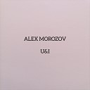 ALEX MOROZOV - U I