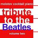 Molotov Cocktail Piano - Come Together