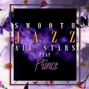 Smooth Jazz All Stars - When You Were Mine