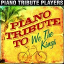 Piano Tribute Players - We ll Be A Dream