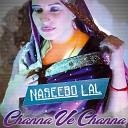 GSChaggar feat Naseboo Laal - Channa Ve Channa