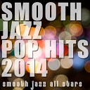Smooth Jazz All Stars - Turn Down For What