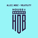 Allez Nogz - Volatility Original Mix