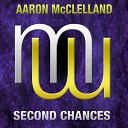 Aaron McClelland - Second Chances Radio Edit