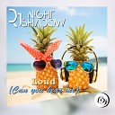 Nightshadow - Loud Can You Hear Me Original Mix
