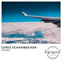 Chris Schambacher - Higher Extended Mix