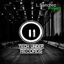 L Sanchez - Deconstruction Original Mix