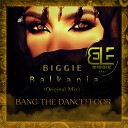 Biggie - Balkania Original MIx