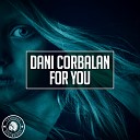 Dani Corbalan - For You Radio Edit