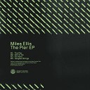 Miles Ellis US - The Pier Original Mix