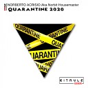 Norberto Acrisio aka Norbit Housemaster - Quarantine 2020 Original Mix