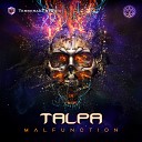 Talpa - Malfunction Original Mix