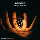 Rickysee - Light Me Up
