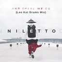 NILETTO - And There We Go Leo Kot Drums Mix