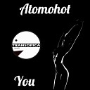 Atomohot - You Original Mix