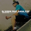 DJ Korn feat Anna Pop - Monster Xadis Remix