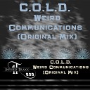 C O L D - Weird Communications Original Mix