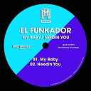 El Funkador - Needin You Original Mix