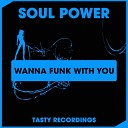 Soul Power - Wanna Funk With You Discotron Radio Remix