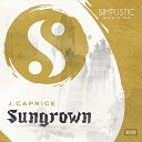 J Caprice - Sungrown Original Mix