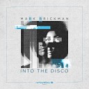 DJ Mark Brickman - Into The Disco Original Mix