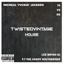 Lee Bryan DJ feat The Angry Southerner - Micheal F ckin Jackson Explicit Mix