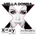 Hella Donna - X Ray DJ Rob De Blank Remix