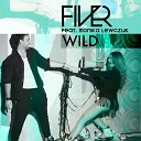 FIVER feat Monika Lewczuk feat Monika Lewczuk - Wild Extended Version