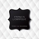 Francis Lemarque Michel Jaubert - Toi Tu Ne Ressembles a Personne Original Mix