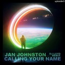 Jan Johnston - Calling Your Name DJ Borra Unofficial Remix